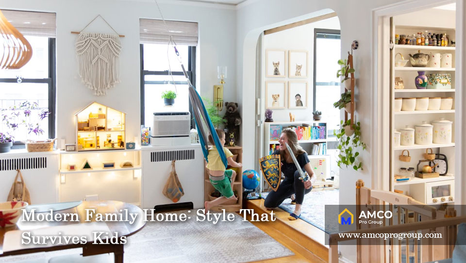 Modern Family Home: Style That Survives Kids
